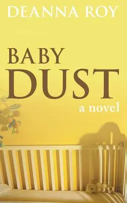 Poussière de bébé : Un livre sur la fausse couche - Baby Dust: A Book about Miscarriage