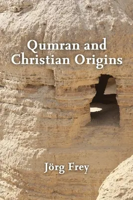 Qumran et les origines chrétiennes - Qumran and Christian Origins