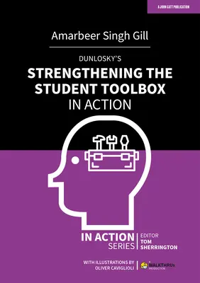 La boîte à outils de Dunlosky pour le renforcement de l'élève en action - Dunlosky's Strengthening the Student Toolbox in Action