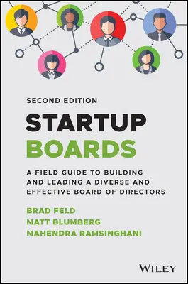 Conseils d'administration de startups : Un guide pratique pour construire et diriger un conseil d'administration efficace - Startup Boards: A Field Guide to Building and Leading an Effective Board of Directors