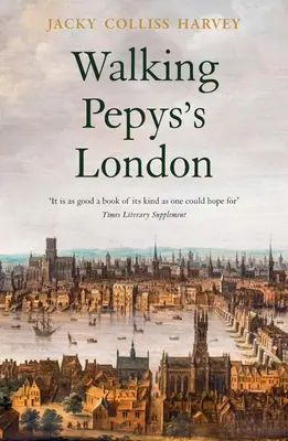 Promenade dans le Londres de Pepys - Walking Pepys's London