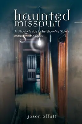 Le Missouri hanté - Haunted Missouri