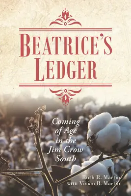 Le grand livre de Béatrice : L'âge d'or dans le Sud de Jim Crow - Beatrice's Ledger: Coming of Age in the Jim Crow South