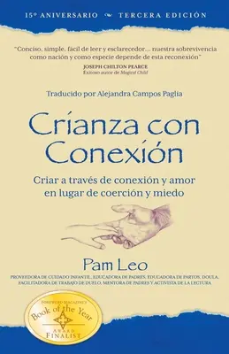 Crianza con Conexin : Cultiver par le biais de la connexion et de l'amour au lieu de la coercition et de la peur - Crianza con Conexin: Criar a travs de conexin y amor en lugar de coercin y miedo
