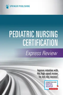 Examen express de la certification en soins infirmiers pédiatriques - Pediatric Nursing Certification Express Review