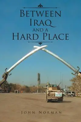 Entre l'Irak et un endroit difficile - Between Iraq and a Hard Place