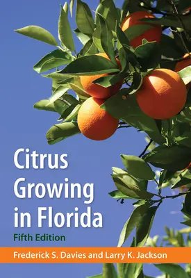 La culture des agrumes en Floride - Citrus Growing in Florida