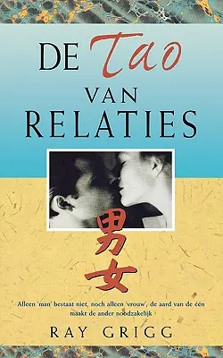 Le Tao des relations - de Tao Van Relaties