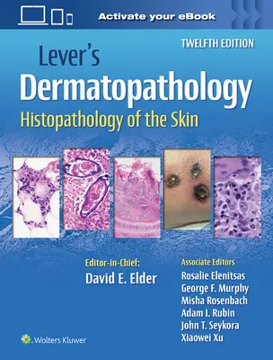 Dermatopathologie de Lever : Histopathologie de la peau - Lever's Dermatopathology: Histopathology of the Skin