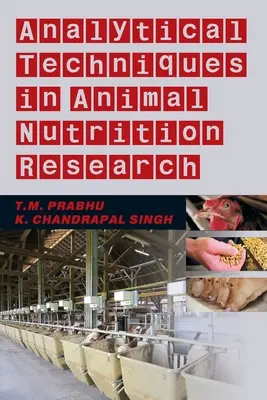 Techniques analytiques dans la recherche en nutrition animale - Analytical Techniques In Animal Nutrition Research