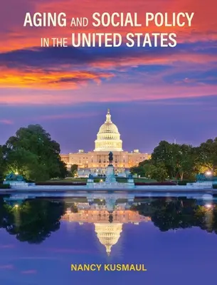 Vieillissement et politique sociale aux États-Unis - Aging and Social Policy in the United States