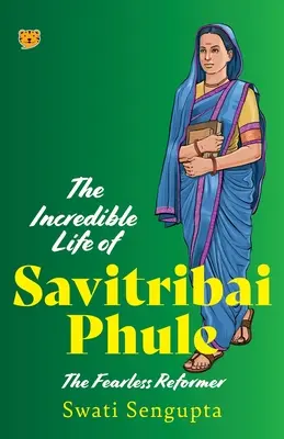 L'incroyable vie de Savitribai Phule, le réformateur sans peur - The Incredible Life of Savitribai Phule the Fearless Reformer