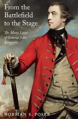 Du champ de bataille à la scène : Les nombreuses vies du général John Burgoyne - From the Battlefield to the Stage: The Many Lives of General John Burgoyne