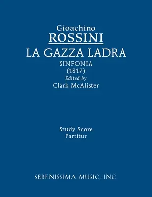 La Gazza ladra sinfonia : Partition d'étude - La Gazza ladra sinfonia: Study score