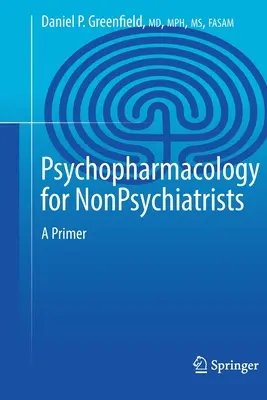 Psychopharmacologie pour les non-psychiatres : Un abécédaire - Psychopharmacology for Nonpsychiatrists: A Primer