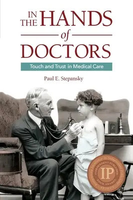 Entre les mains des médecins : Le toucher et la confiance dans les soins médicaux - In the Hands of Doctors: Touch and Trust in Medical Care