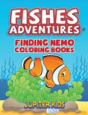 Aventures de poissons : Les livres de coloriage du Capitaine Nemo - Fishes Adventures: Captain Nemo Coloring Books