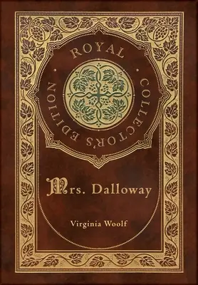 Mrs. Dalloway (Royal Collector's Edition) (couverture cartonnée laminée avec jaquette) - Mrs. Dalloway (Royal Collector's Edition) (Case Laminate Hardcover with Jacket)