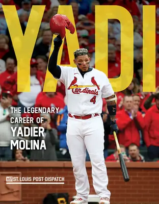 Yadi : La carrière légendaire de Yadier Molina - Yadi: The Legendary Career of Yadier Molina