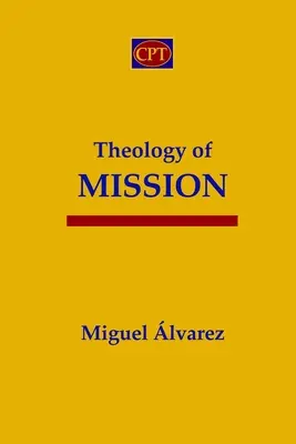 La théologie de la mission - Theology of Mission