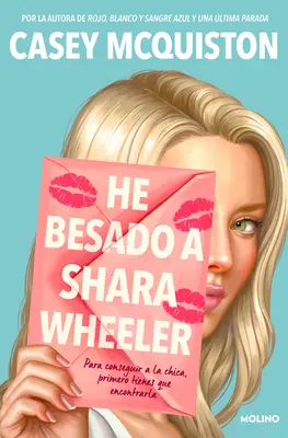 He Besado a Shara Wheeler / J'ai embrassé Shara Wheeler - He Besado a Shara Wheeler / I Kissed Shara Wheeler