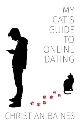 Le guide des rencontres en ligne de mon chat - My Cat's Guide to Online Dating