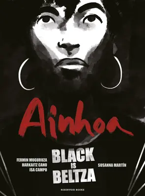 Black Is Beltza : Ainhoa (Spanish Edition) - Black Is Beltza: Ainhoa (Spanish Edition)