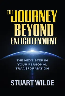 Le voyage au-delà de l'illumination - The Journey Beyond Enlightenment