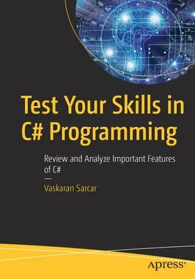 Testez vos compétences en programmation C# : Examiner et analyser les caractéristiques importantes de C# - Test Your Skills in C# Programming: Review and Analyze Important Features of C#