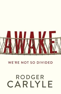 Awake : Nous ne sommes pas si divisés - Awake: We're Not So Divided