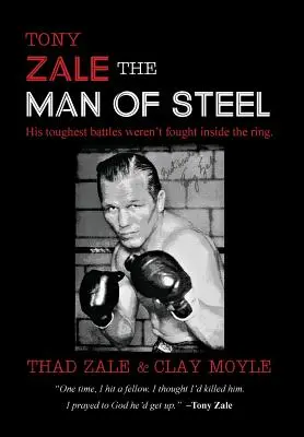 Tony Zale : L'homme d'acier - Tony Zale: The Man of Steel