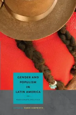 Genre et populisme en Amérique latine : Politiques passionnées - Gender and Populism in Latin America: Passionate Politics