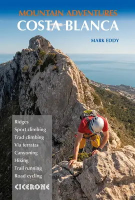 Costa Blanca Mountain Adventures : La crête de Bernia et autres aventures multi-activités - Costa Blanca Mountain Adventures: The Bernia Ridge and Other Multi-Activity Adventures