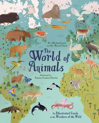 Le monde des animaux : Un guide illustré des merveilles de la nature - The World of Animals: An Illustrated Guide to the Wonders of the Wild