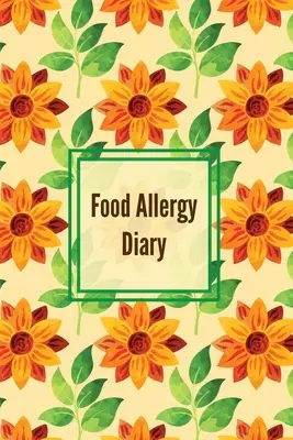 Journal des allergies alimentaires : Journal quotidien et suivi des symptômes, suivi des allergies, livre, enregistrement des symptômes, journal des sensibilités. - Food Allergy Diary: Daily Log & Track Symptoms, Allergies Tracker, Book, Record Symptom, Sensitivities Journal