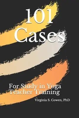 101 cas à étudier dans le cadre de la formation des professeurs de yoga - 101 Cases for Study in Yoga Teacher Training