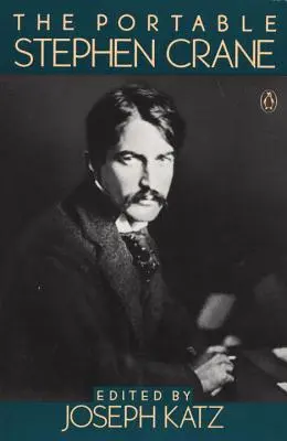 Le Stephen Crane portatif - The Portable Stephen Crane