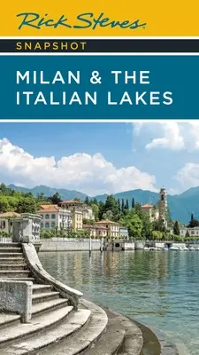 Rick Steves - Milan et les lacs italiens en un clin d'œil - Rick Steves Snapshot Milan & the Italian Lakes