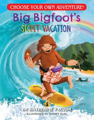 Les vacances secrètes de Big Bigfoot (Choisissez votre propre aventure - Dragonlark) - Big Bigfoot's Secret Vacation (Choose Your Own Adventure - Dragonlark)