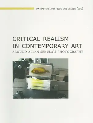 Le réalisme critique dans l'art contemporain : Autour de la photographie d'Allan Sekula - Critical Realism in Contemporary Art: Around Allan Sekula's Photography