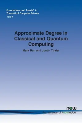 Degré approximatif en informatique classique et quantique - Approximate Degree in Classical and Quantum Computing