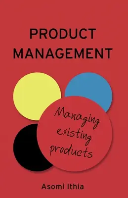 Gestion des produits : Gestion des produits existants - Product Management: Managing Existing Products
