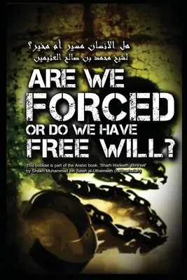 Sommes-nous forcés ou avons-nous un libre arbitre ? - Are we Forced or do we have a Free Will