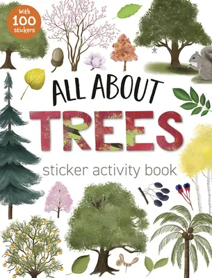 Tout sur les arbres - Livre d'activités avec autocollants - All about Trees Sticker Activity Book