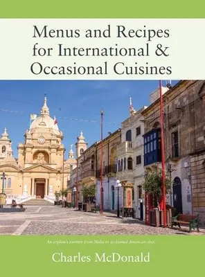 Menus et recettes pour les cuisines internationales et occasionnelles - Menus and Recipes for International & Occasional Cuisines