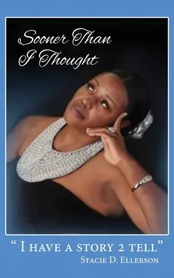 Plus tôt que je ne le pensais - Sooner Than I Thought