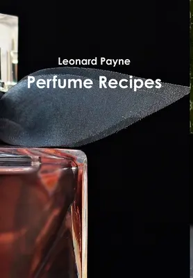 Recettes de parfum - Perfume Recipes