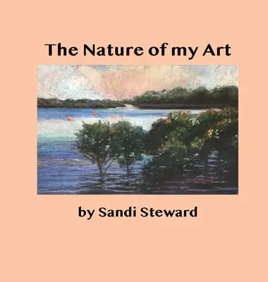 La nature de mon art - The Nature of my Art