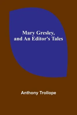 Mary Gresley, et les contes d'un éditeur - Mary Gresley, and An Editor's Tales