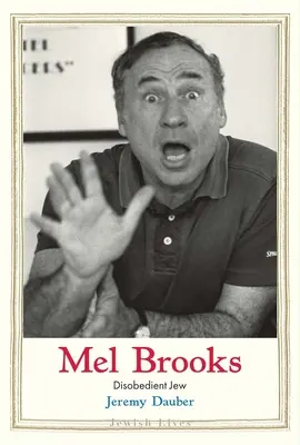 Mel Brooks : Juif désobéissant - Mel Brooks: Disobedient Jew